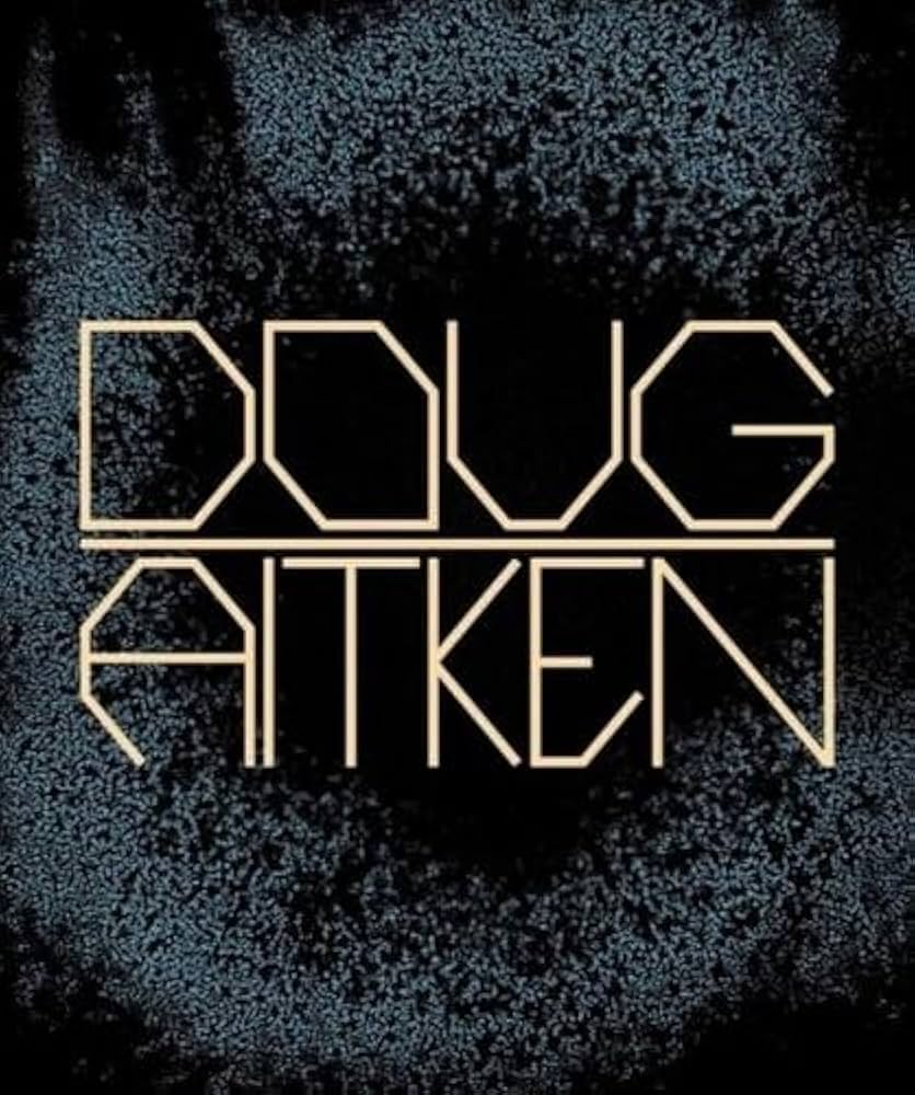 DOUG AITKEN: WORKS 1992–2022: Doug Aitken: 9781913620257